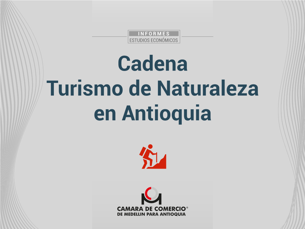 Cadena Turismo De Naturaleza En Antioquia Contenido INTRODUCCIÓN