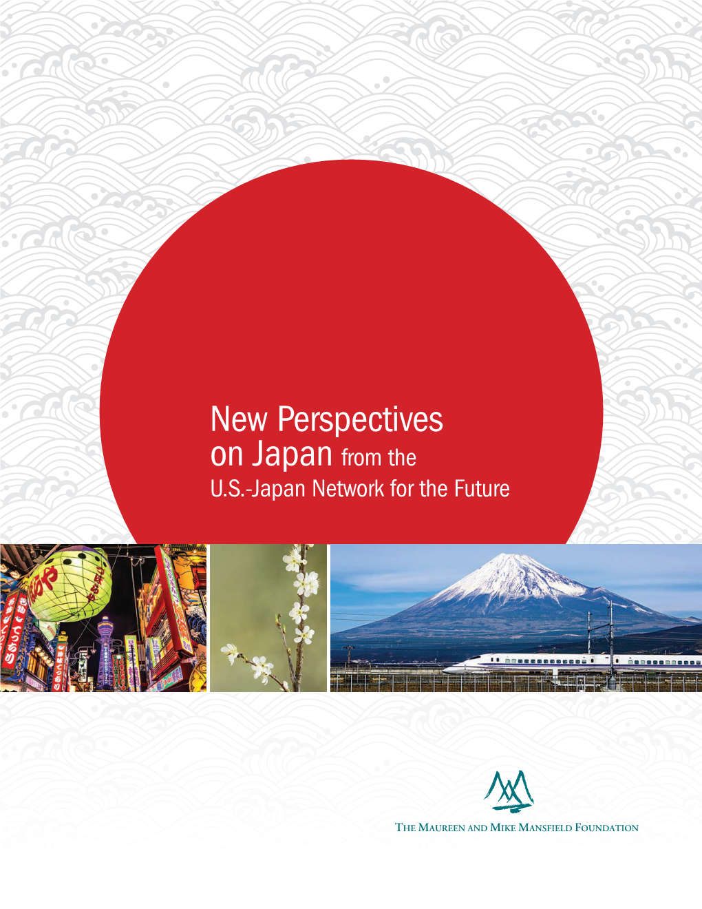 New Perspectives on Japan from the U.S.-Japan Network for the Future