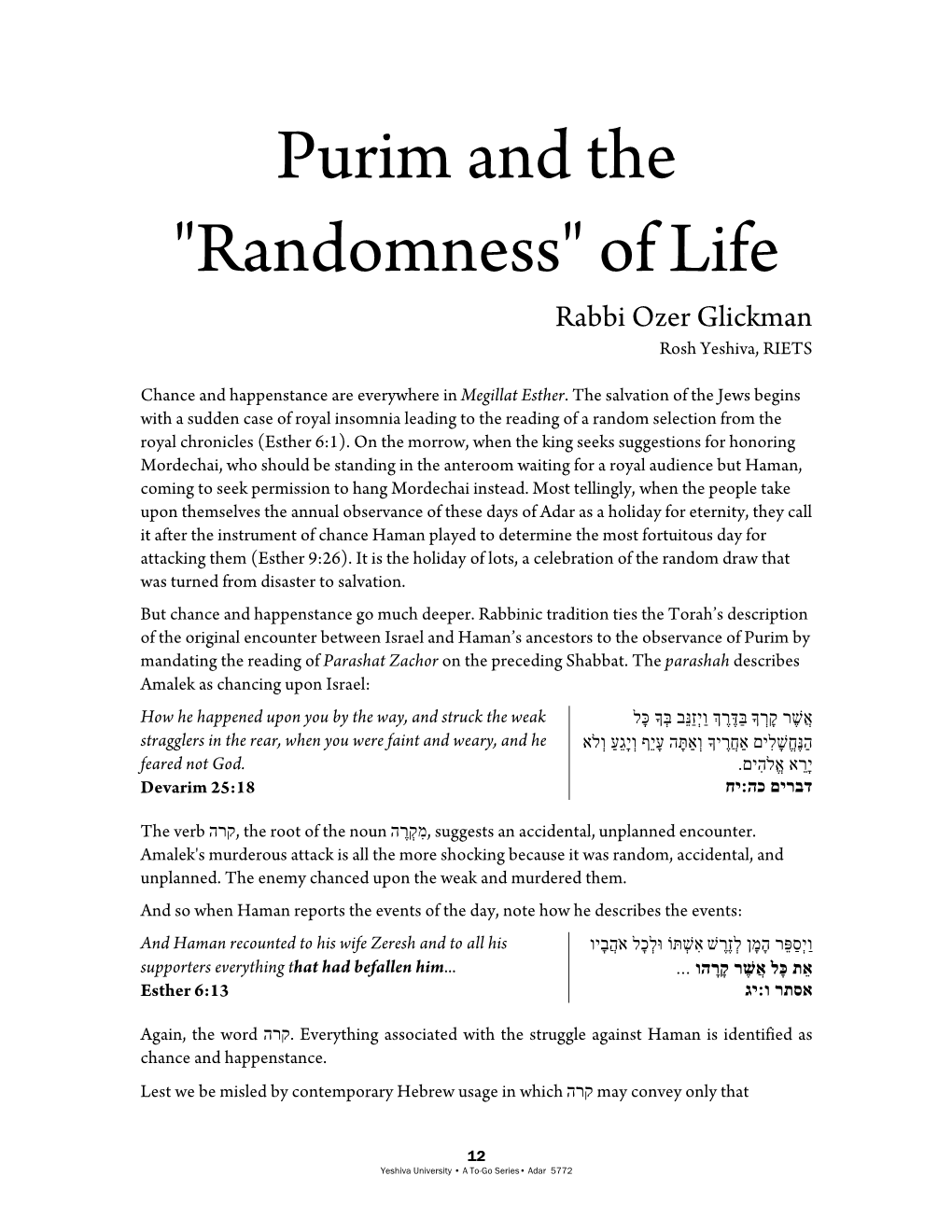 Purim and the "Randomness" of Life Rabbi Ozer Glickman Rosh Yeshiva, RIETS