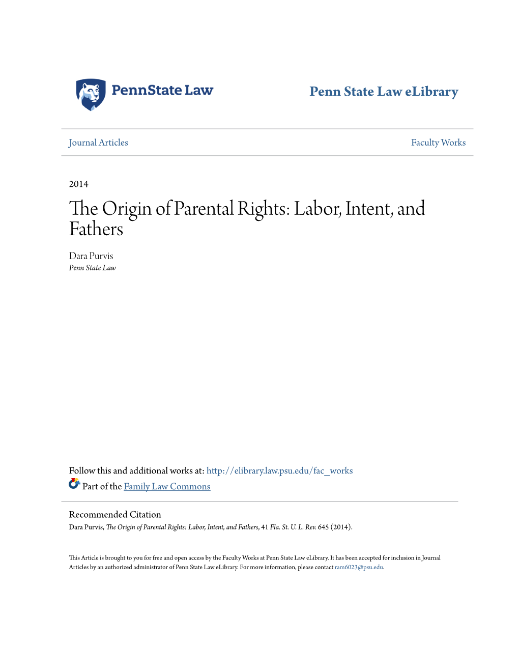 The Origin of Parental Rights: Labor, Intent, and Fathers Dara Purvis Penn State Law