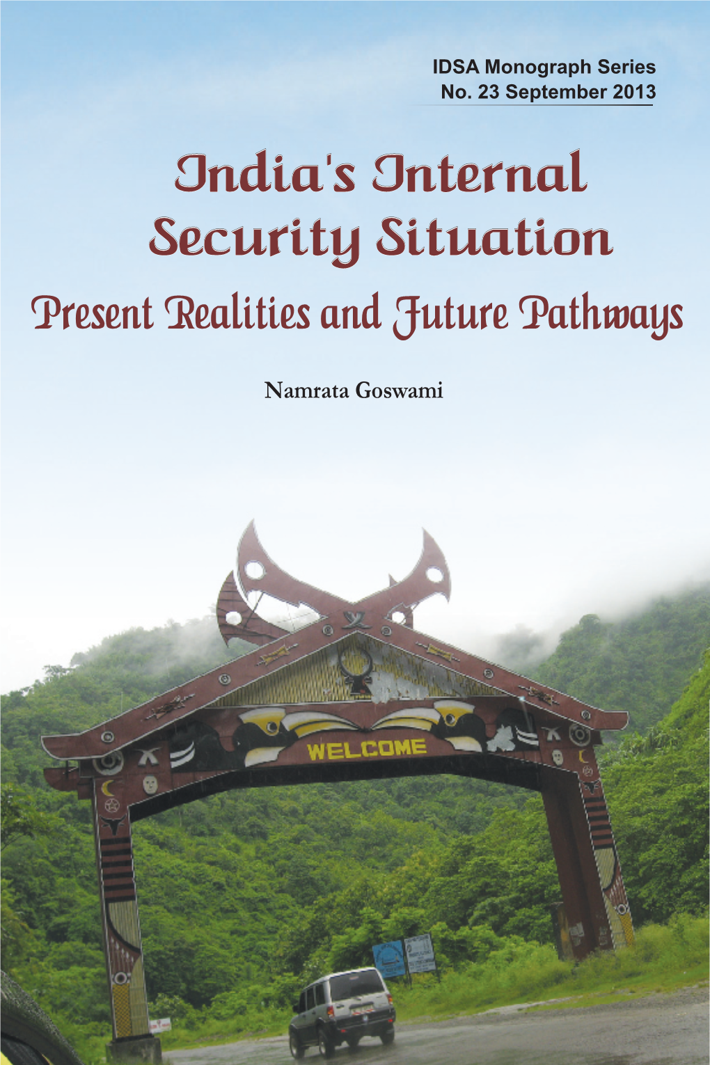 India's Internal Security Situation Present Realities and Future Pathways