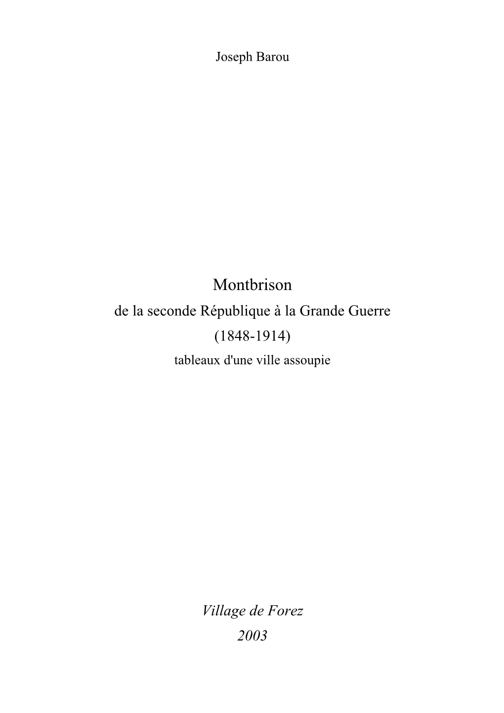 Montbrison De La Seconde République À La Grande Guerre (1848-1914) Tableaux D'une Ville Assoupie