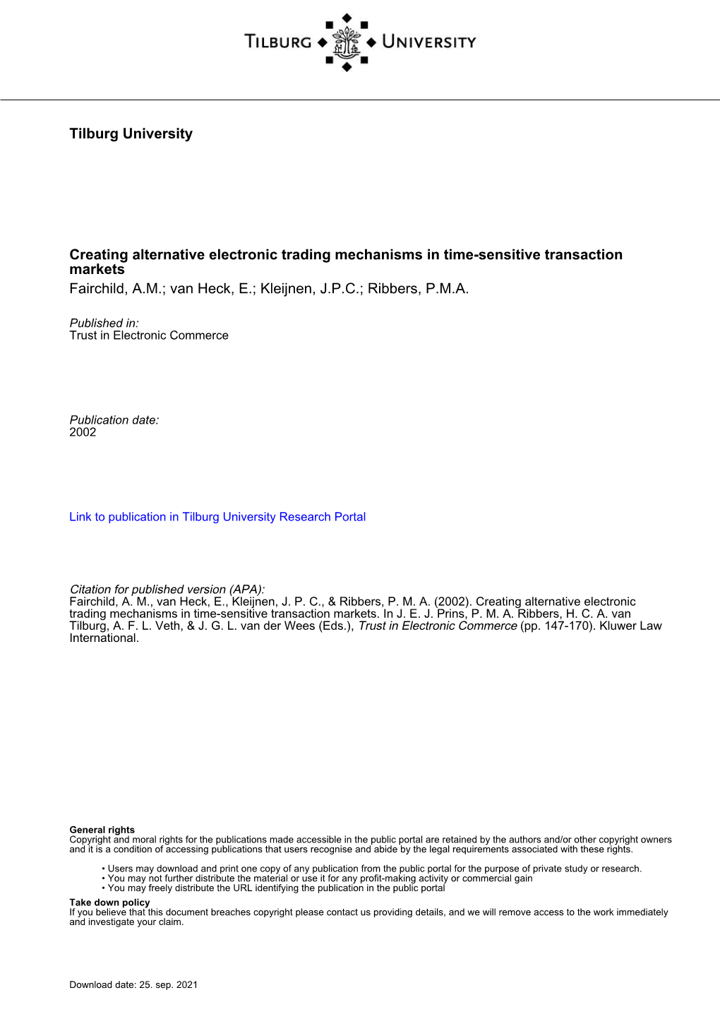 Tilburg University Creating Alternative Electronic Trading Mechanisms in Time-Sensitive Transaction Markets Fairchild, A.M.;