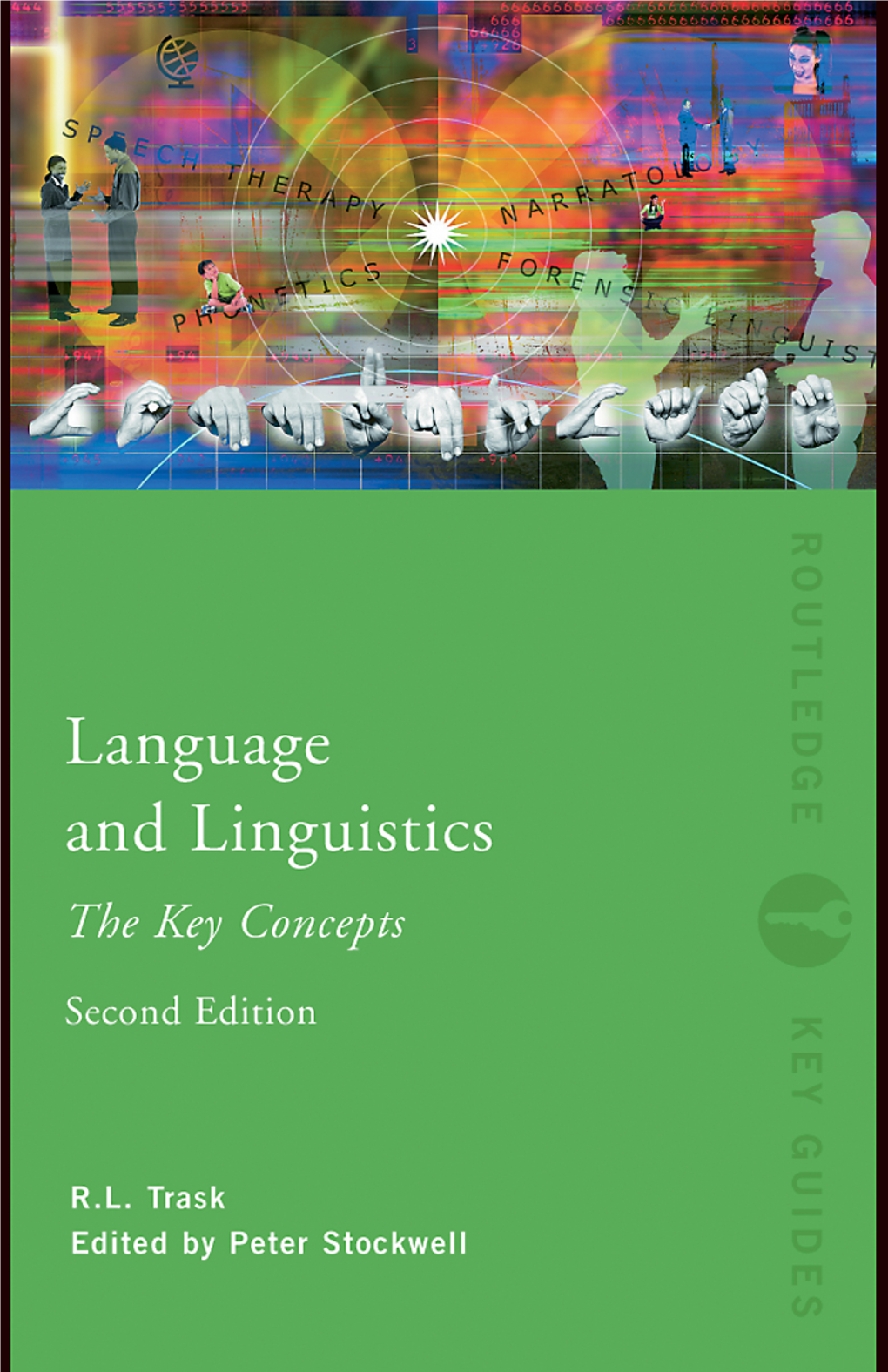 Language and Linguistics: the Key Concepts, Second Edition