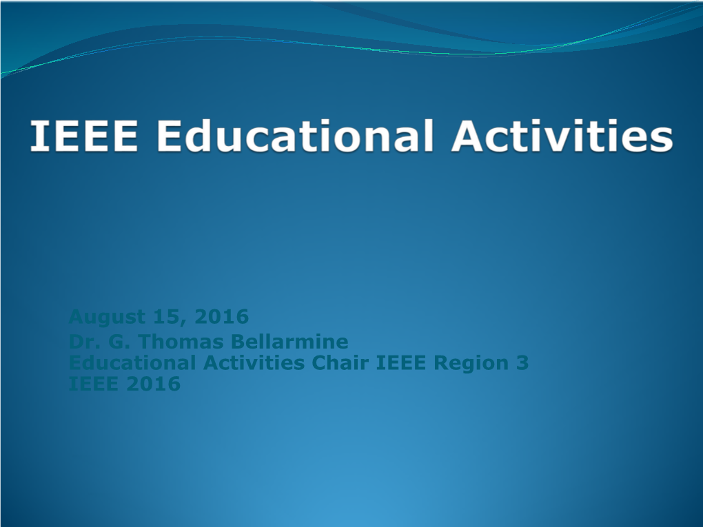 Pre-University Education ● Representation of IEEE in Engineering Education Matters ● IEEE-HKN