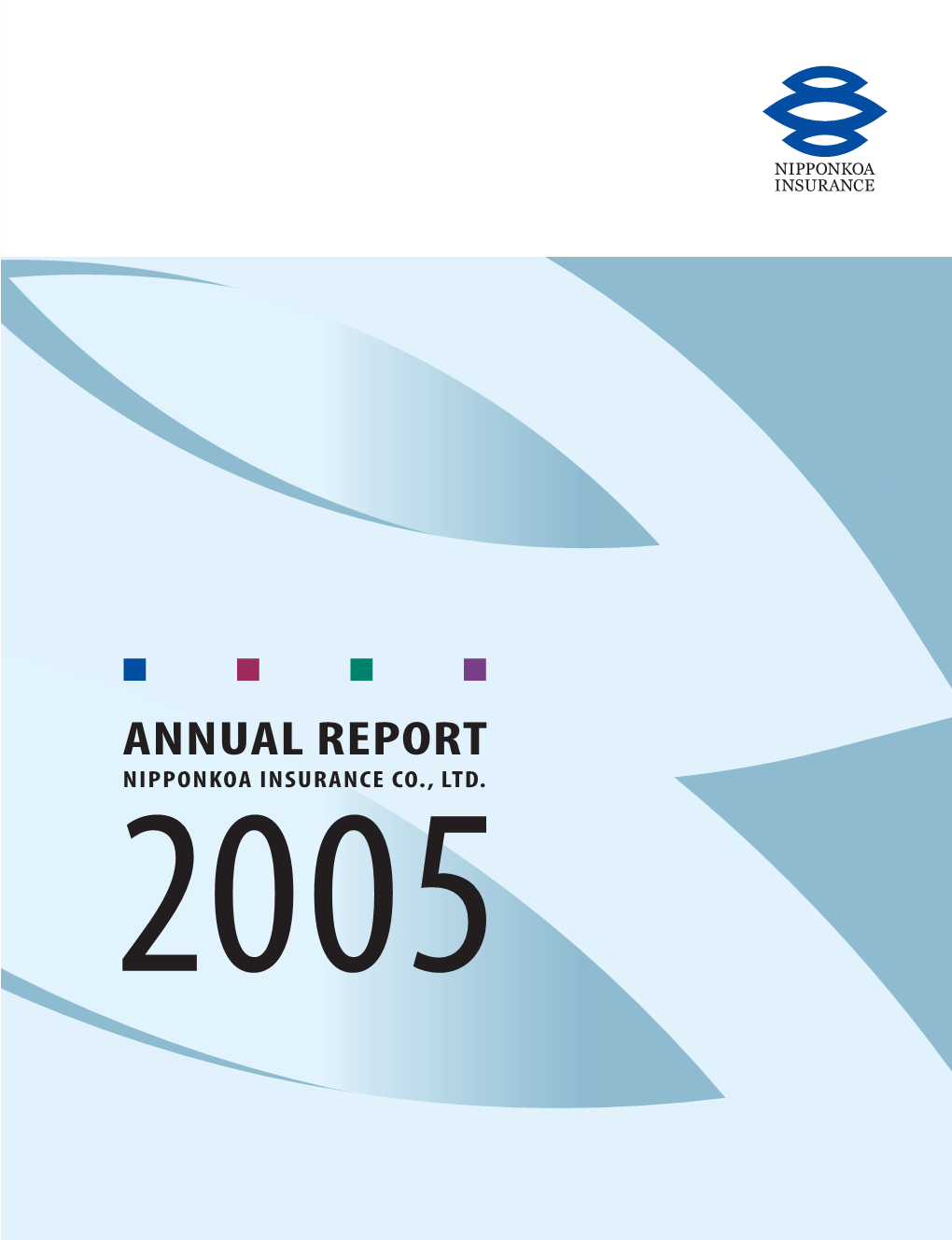 Nipponkoa Insurance Co., Ltd. Annual Report 2005(PDF/2288KB)