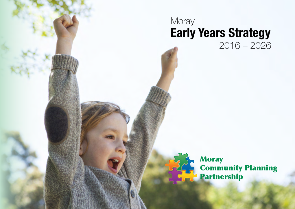 Early Years Strategy 2016 – 2026 Contents Who Is This Strategy For? 3