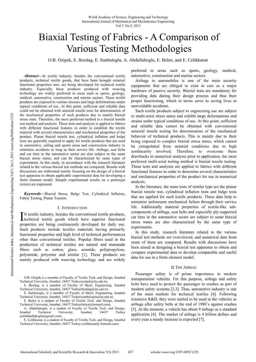 Biaxial Testing of Fabrics - a Comparison of Various Testing Methodologies O.B