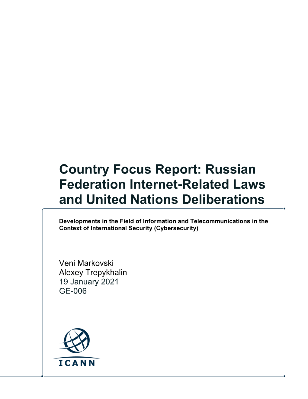 Country Focus Report: Russian Federation Internet-Related Laws and United Nations Deliberations