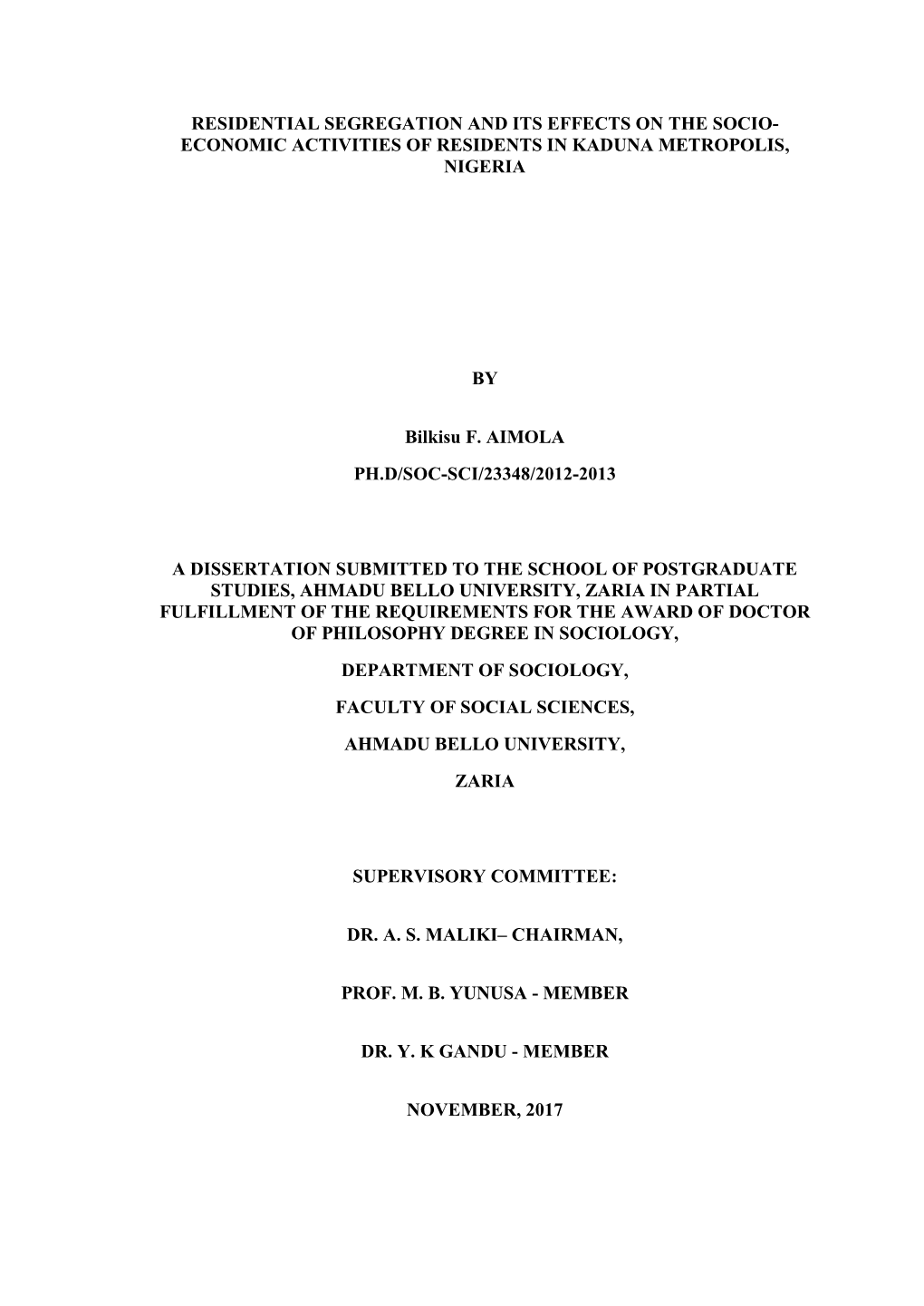 Residential Segregation and Its Effects on the Socio- Economic Activities of Residents in Kaduna Metropolis, Nigeria