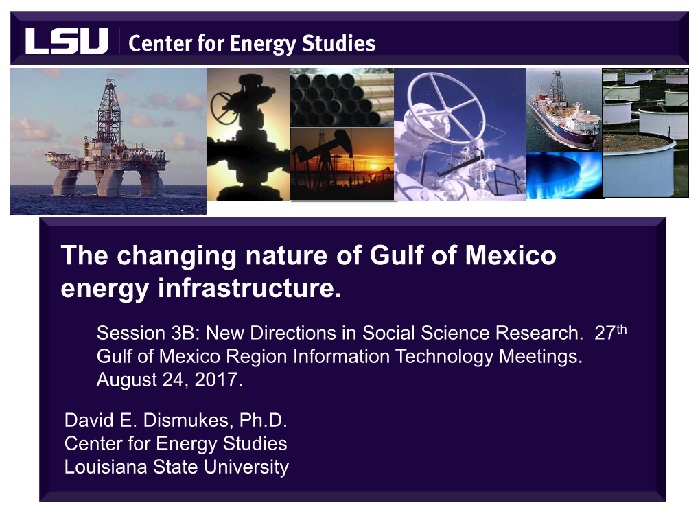 The Changing Nature of Gulf of Mexico Energy Infrastructure
