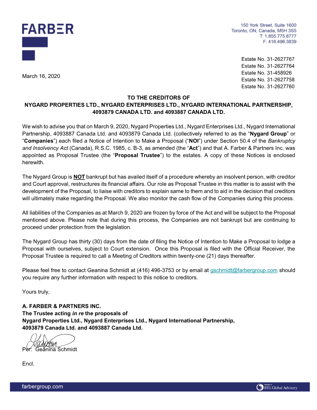 March 16, 2020 to the CREDITORS of NYGARD PROPERTIES LTD., NYGARD ENTERPRISES LTD., NYGARD INTERNATIONAL PARTNERSHIP, 4093879 CA