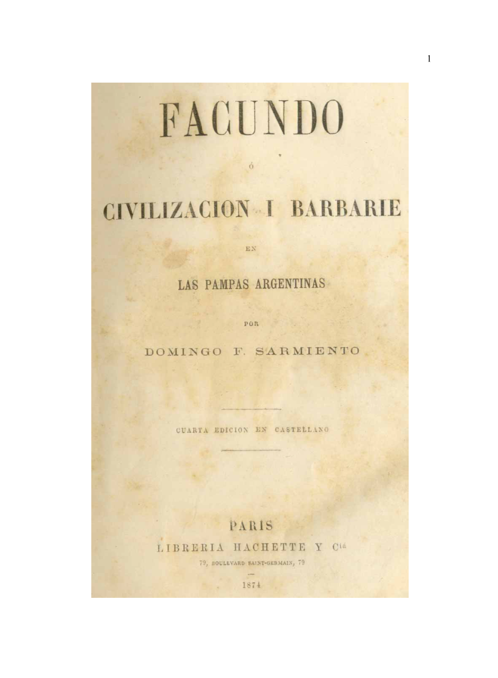 Facundo O Civilización I Barbarie En Las Pampas Argentinas / Por Domingo F. Sarmiento