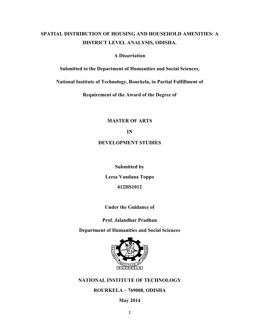 A DISTRICT LEVEL ANALYSIS, ODISHA. a Dissertation Submitted