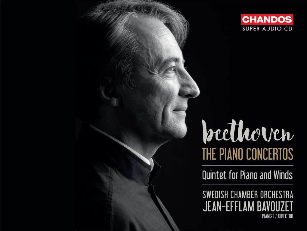 THE PIANO CONCERTOS Quintet for Piano and Winds SWEDISH CHAMBER ORCHESTRA JEAN-EFFLAM BAVOUZET PIANIST / DIRECTOR