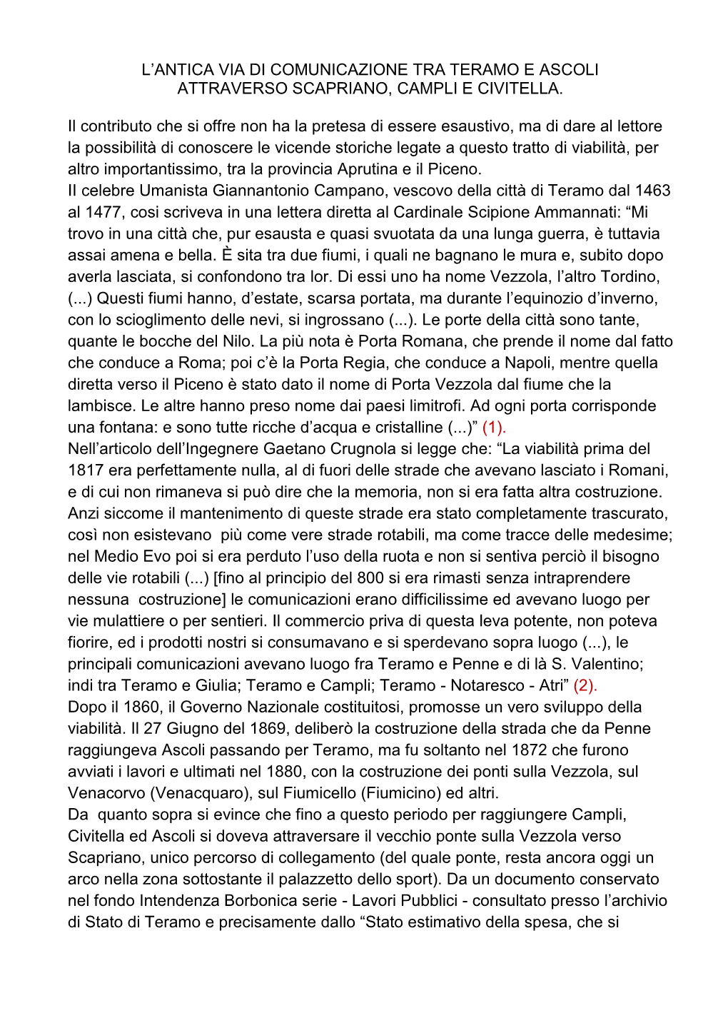 L'antica VIA DI COMUNICAZIONE TRA TERAMO E ASCOLI ATTRAVERSO SCAPRIANO, CAMPLI E CIVITELLA. Il Contributo Che Si Offre Non Ha