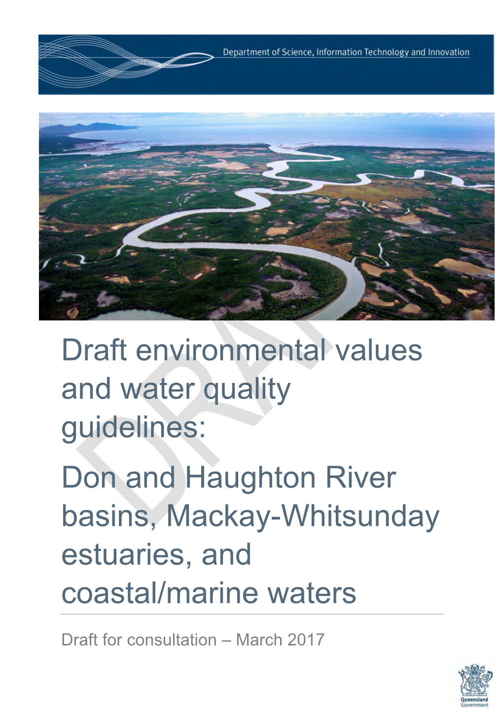 Draft Environmental Values and Water Quality Guidelines: Don and Haughton River Basins, Mackay-Whitsunday Estuaries, and Coastal/Marine Waters