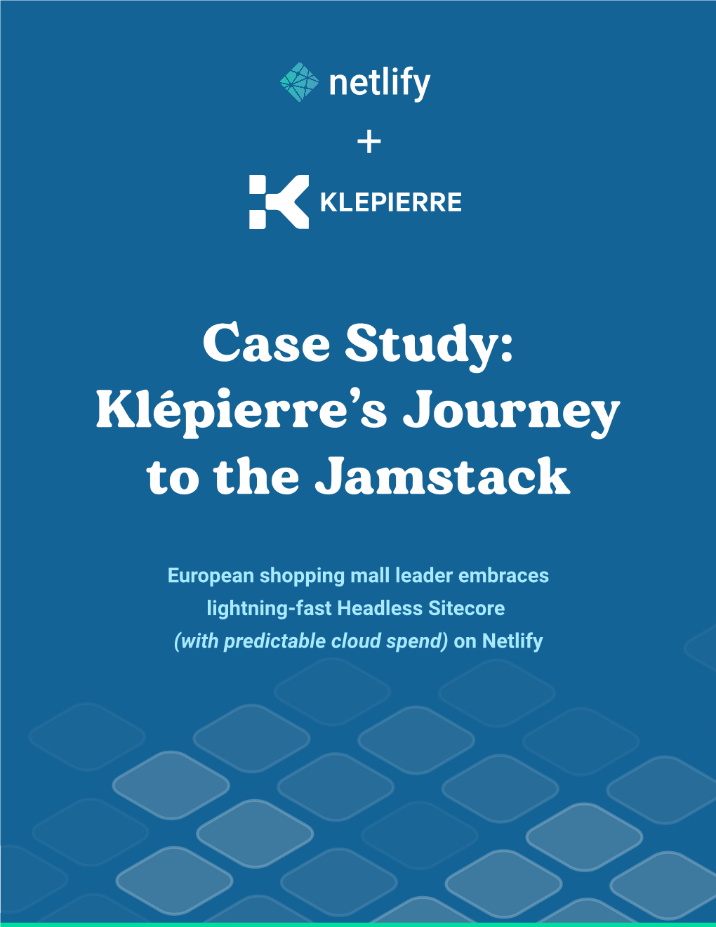 European Shopping Mall Leader Embraces Lightning-Fast Headless Sitecore (With Predictable Cloud Spend) on Netlify Klepierre Case Study