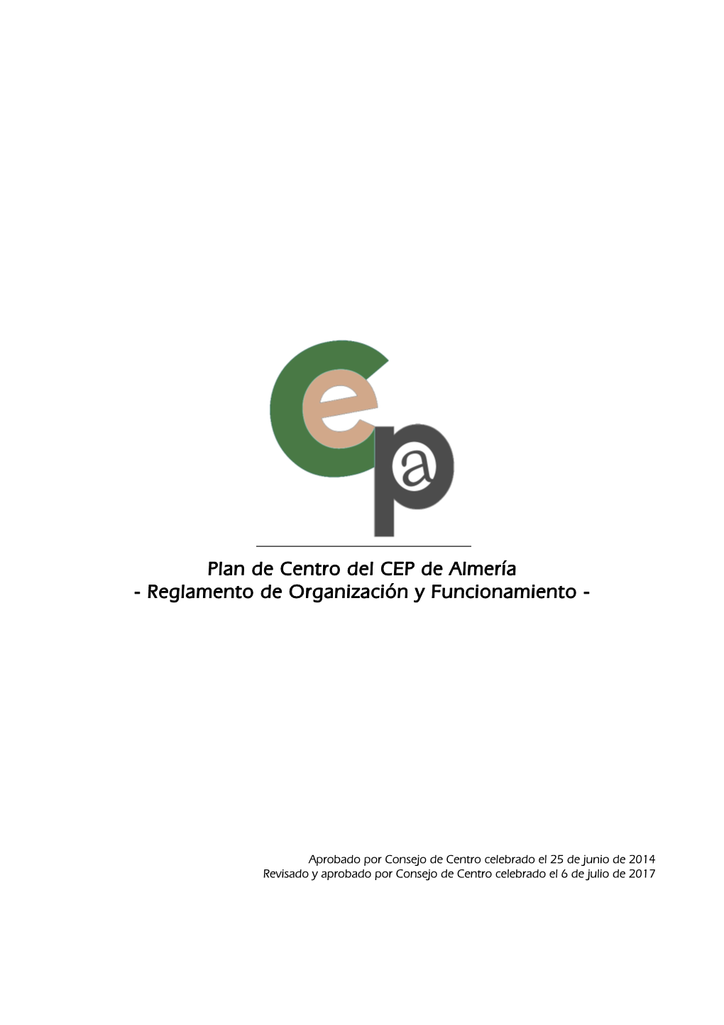 Plan De Centro Del CEP De Almería - Reglamento De Organización Y Funcionamiento