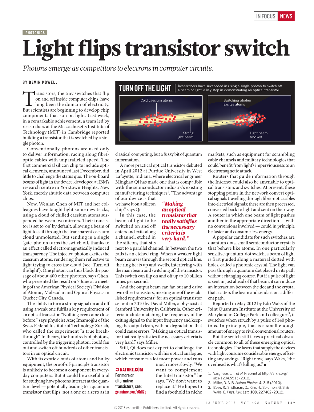 Light Flips Transistor Switch Photons Emerge As Competitors to Electrons in Computer Circuits