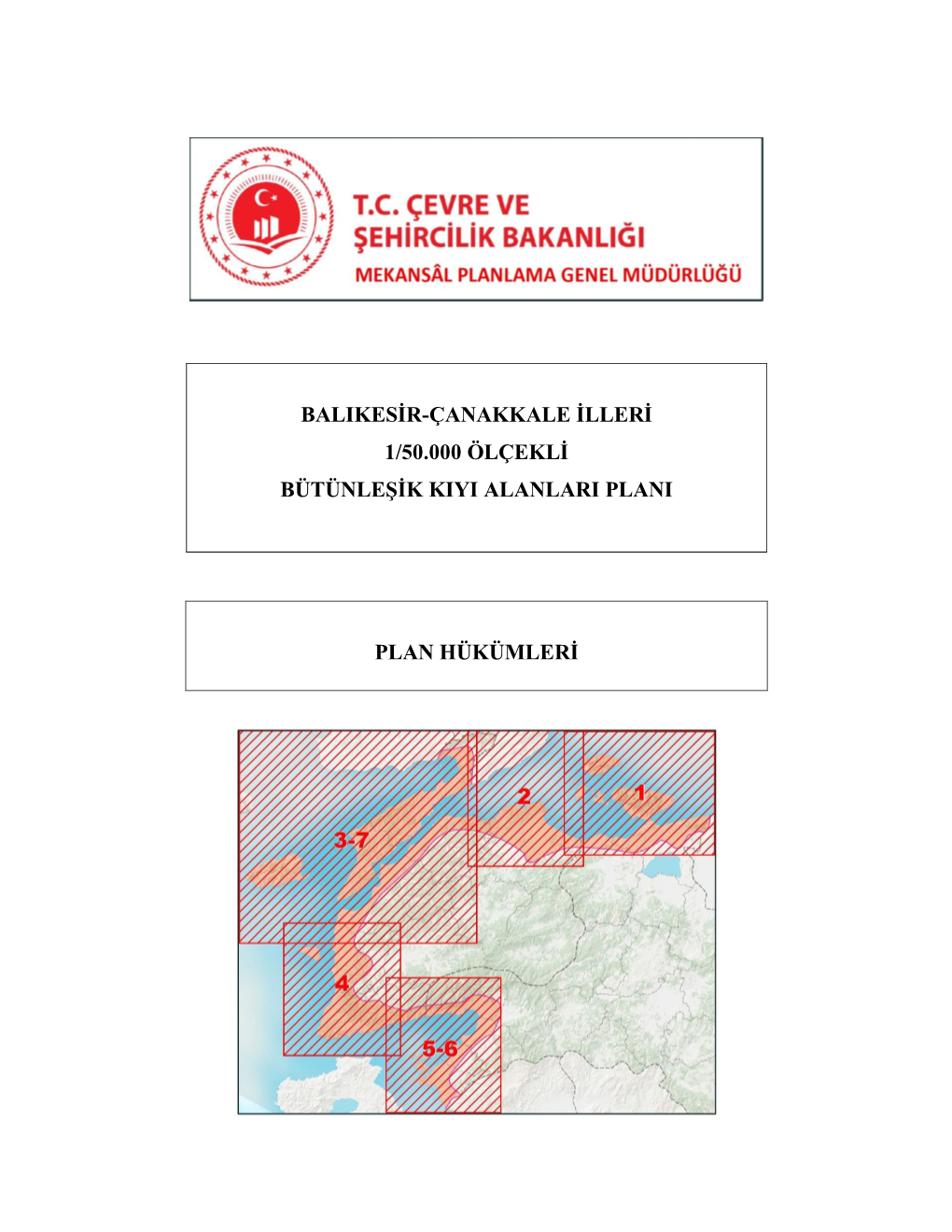 Balikesir-Çanakkale Illeri 1/50.000 Ölçekli Bütünleşik Kiyi Alanlari Plani