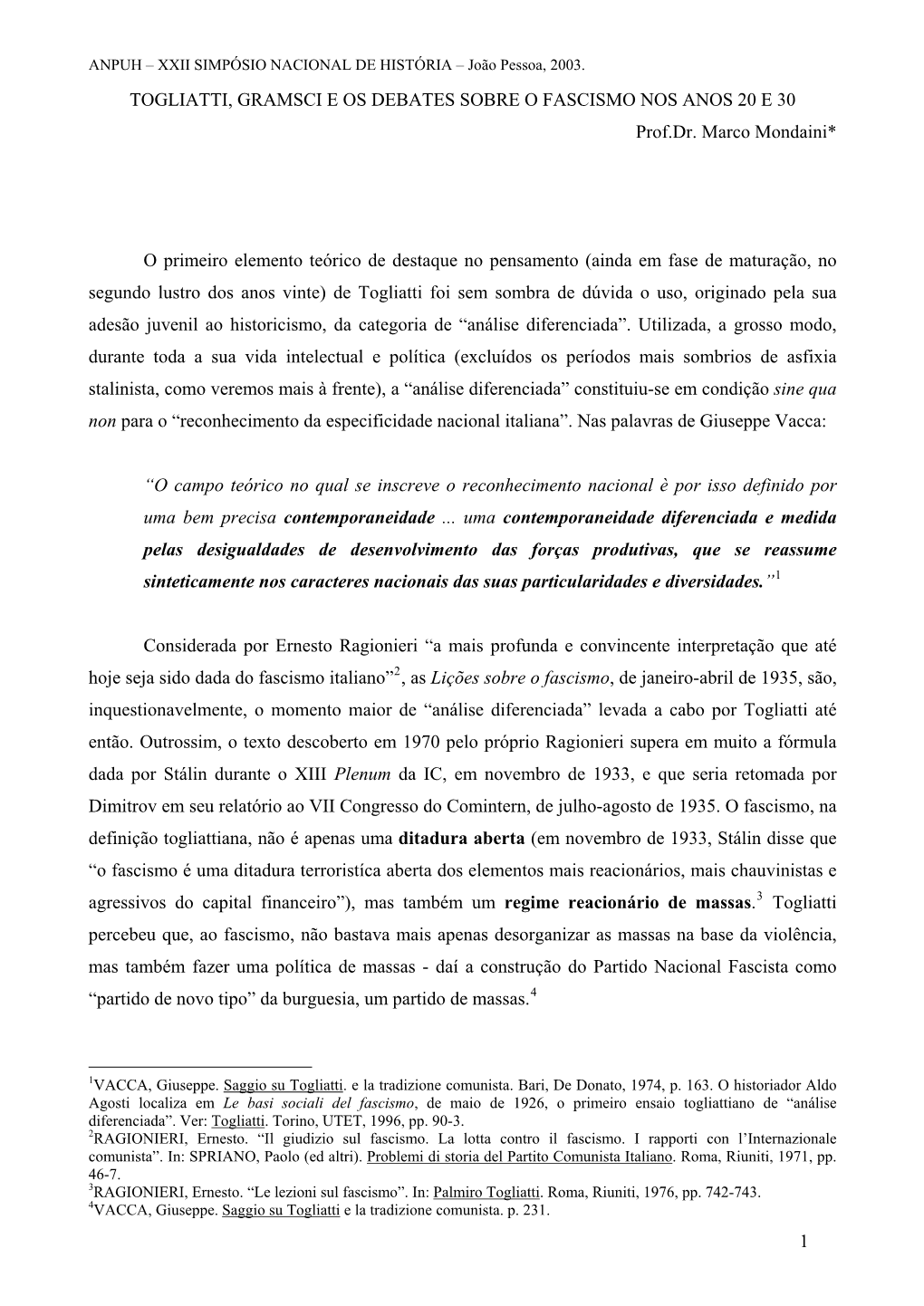 TOGLIATTI, GRAMSCI E OS DEBATES SOBRE O FASCISMO NOS ANOS 20 E 30 Prof.Dr