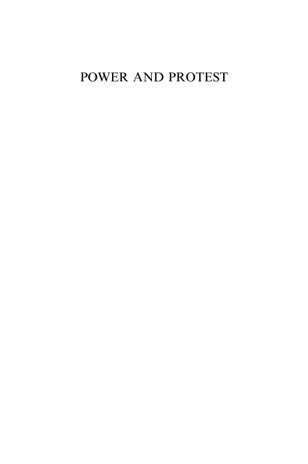 POWER and PROTEST RESEARCH in SOCIAL MOVEMENTS, CONFLICTS, and CHANGE Series Editor: Lisa Leitz