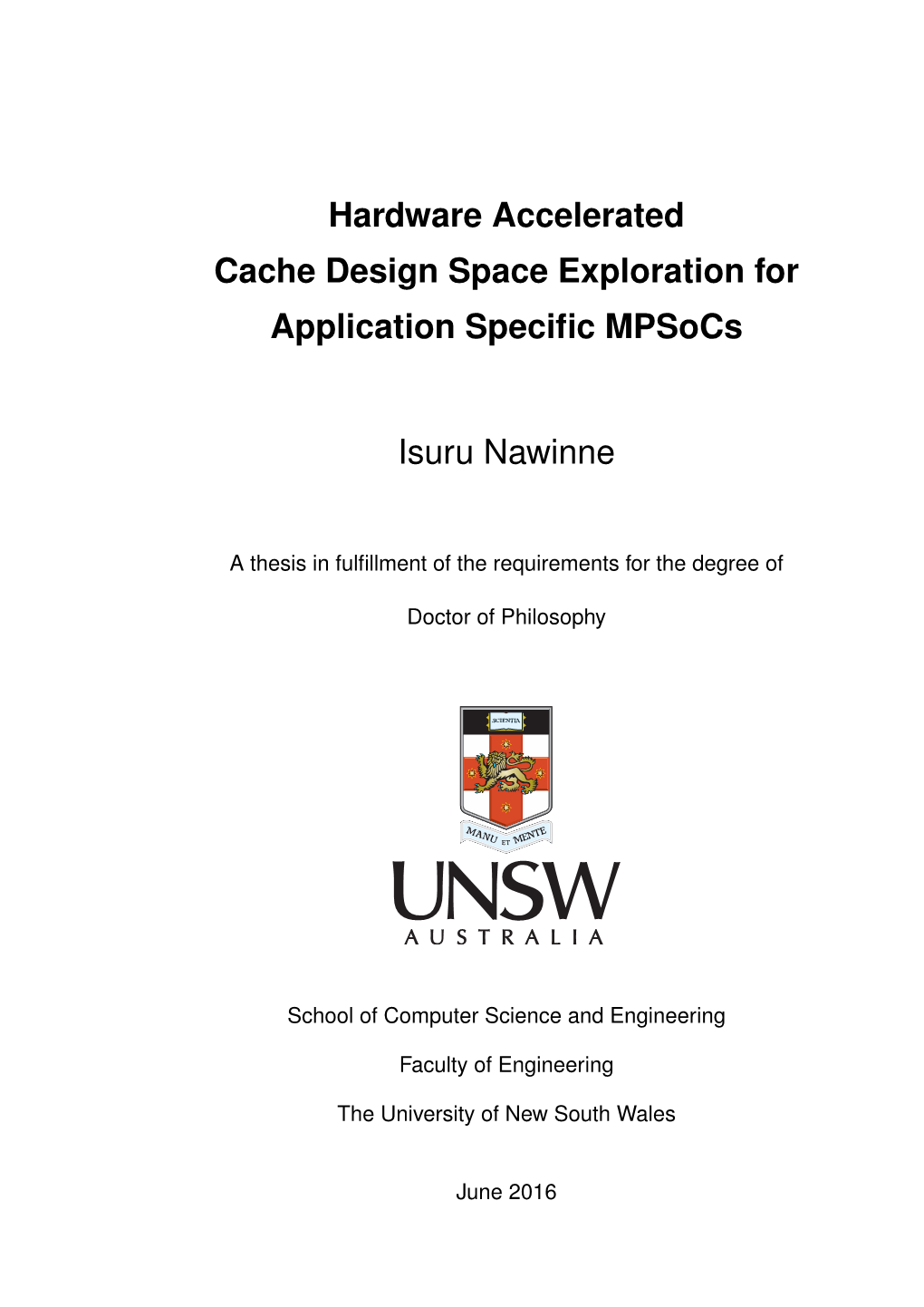 Hardware Accelerated Cache Design Space Exploration for Application Speciﬁc Mpsocs