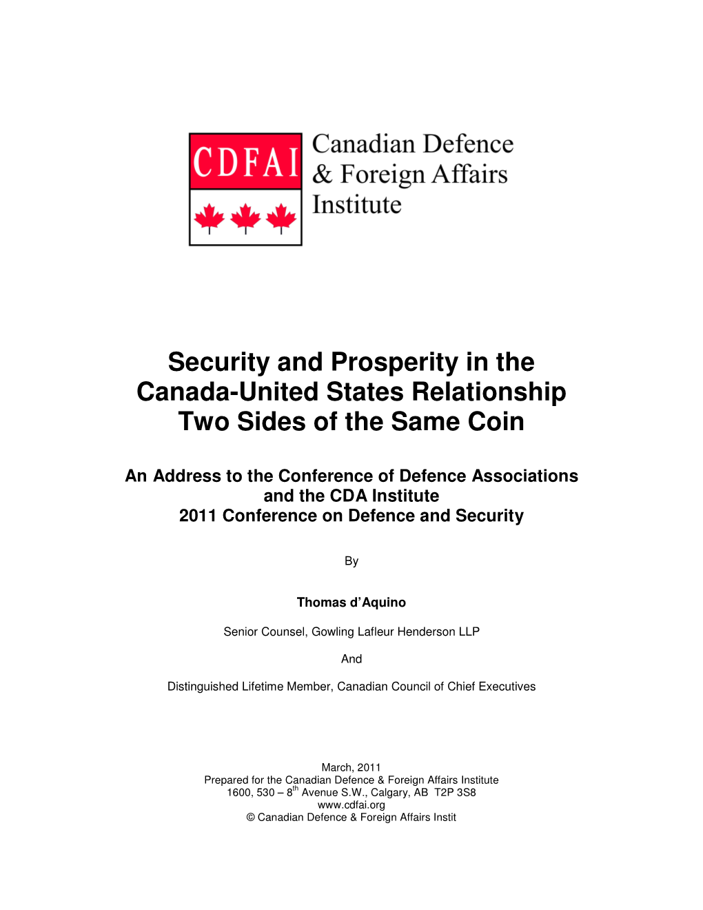 Security and Prosperity in the Canada-United States Relationship Two Sides of the Same Coin