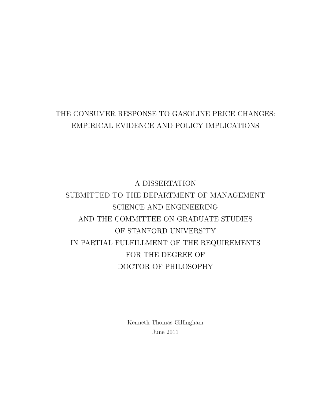 The Consumer Response to Gasoline Price Changes: Empirical Evidence and Policy Implications a Dissertation Submitted to the Depa