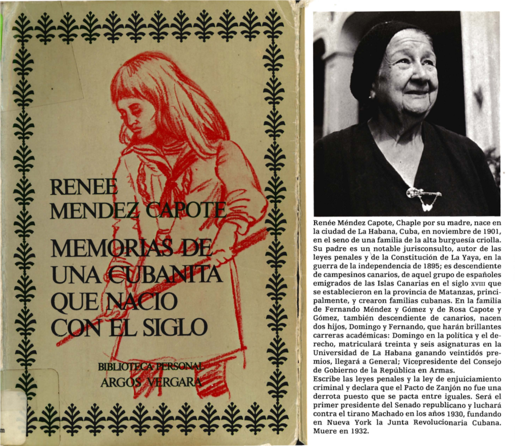 Renee Mendez Capote, Chaple Por Su Madre, Nace En La Ciudad De La Habana, Cuba, En Noviembre De 1901, En El Seno De Una Familia De La Alta Burguesia Criolla