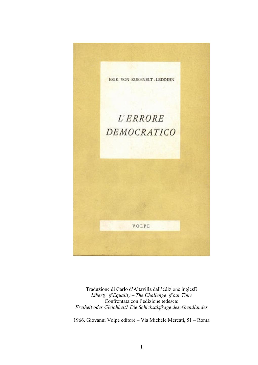 The Challenge of Our Time Confrontata Con L’Edizione Tedesca: Freiheit Oder Gleichheit? Die Schicksalsfrage Des Abendlandes