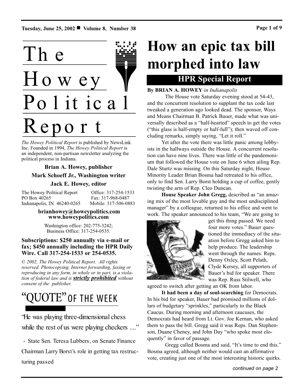 The Howey Political Report Is Published by Newslink Yet After the Vote There Was Little Panic Among Lobby- Inc
