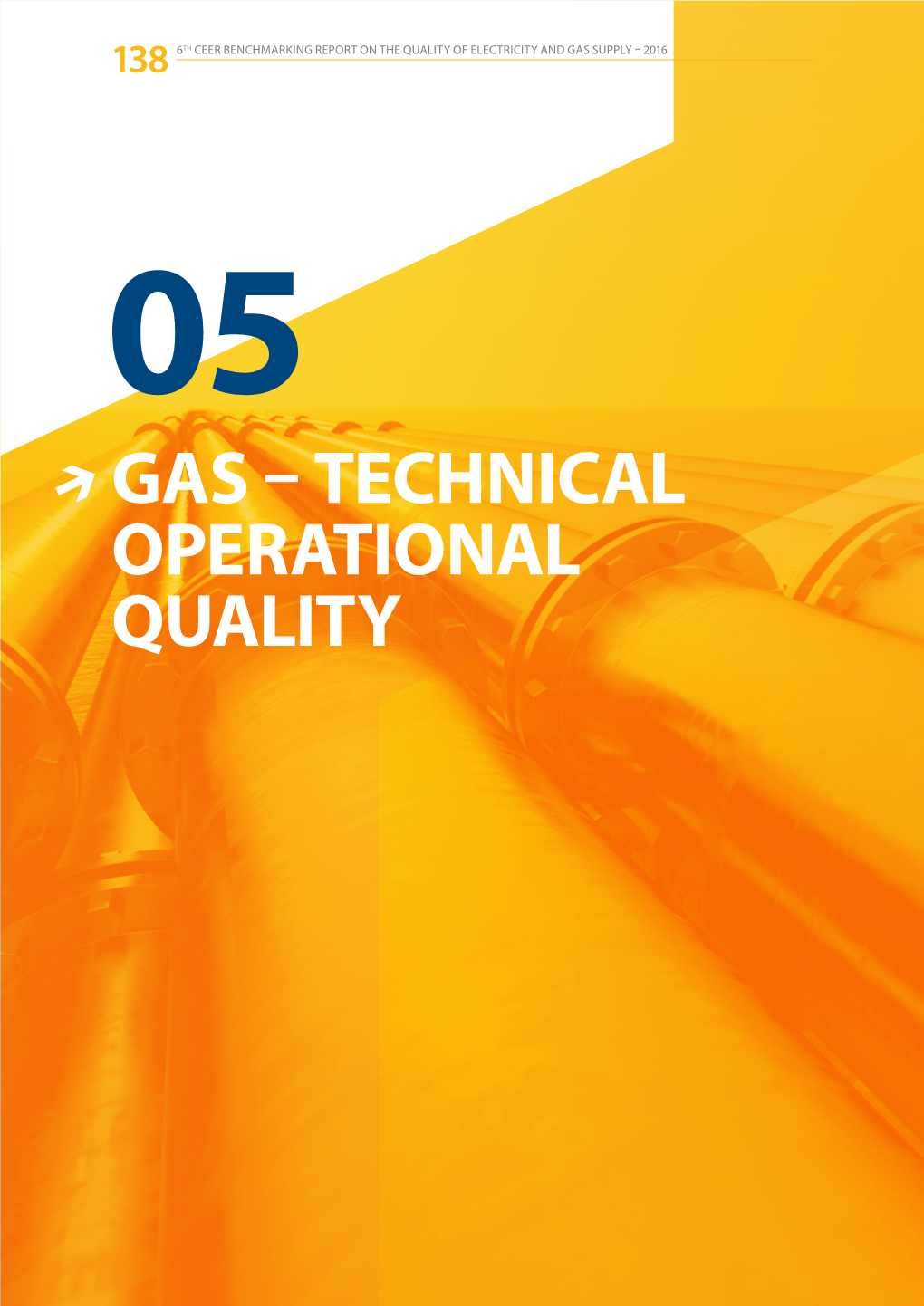 Gas – Technical Operational Quality 6Th Ceer Benchmarking Report on the Quality of Electricity and Gas Supply – 2016 Gas – Technical Operational Quality 139