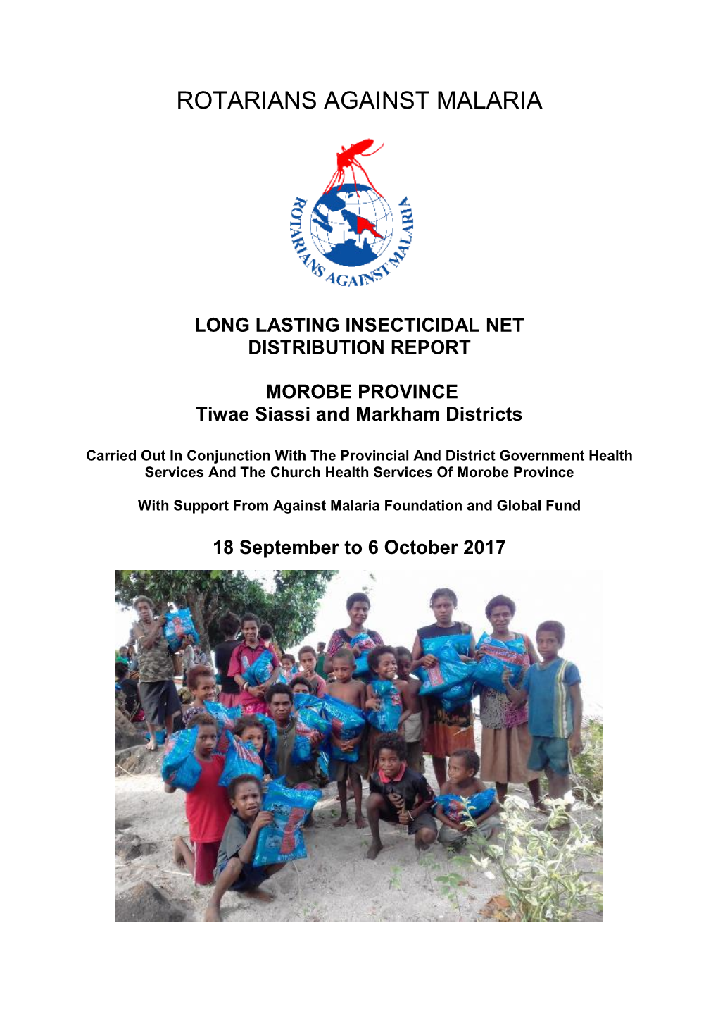 LONG LASTING INSECTICIDAL NET DISTRIBUTION REPORT MOROBE PROVINCE Tiwae Siassi and Markham Districts