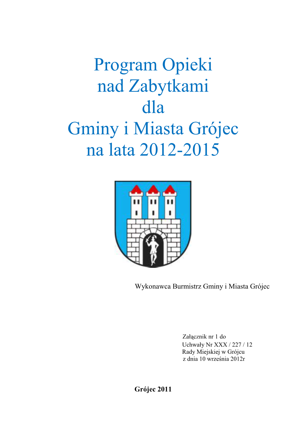 Program Opieki Nad Zabytkami Dla Gminy I Miasta Grójec Na Lata 2012-2015