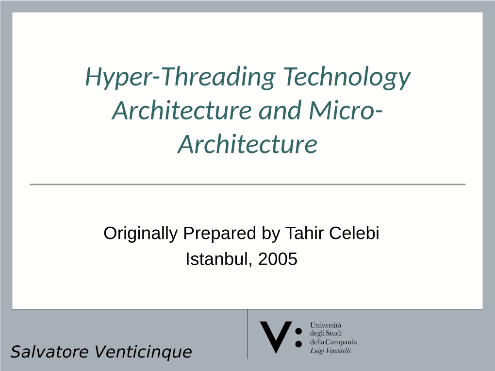 Hyper-Threading Technology Architecture and Micro-Architecture