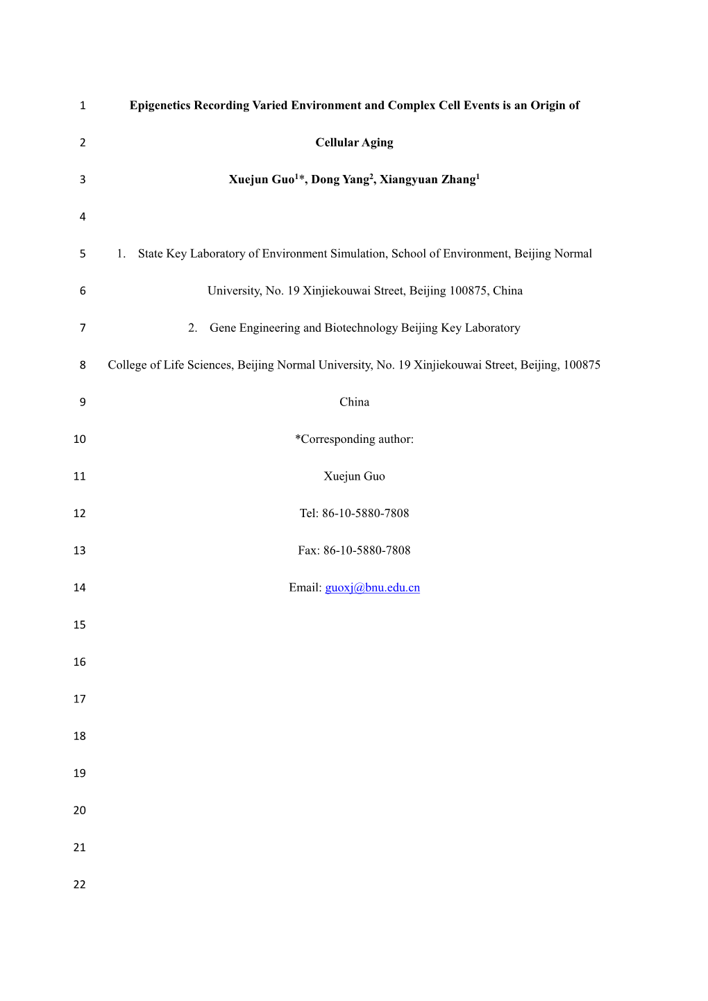 Epigenetics Recording Varied Environment and Complex Cell Events Is an Origin of 1 Cellular Aging 2 Xuejun Guo1*, Dong Yang2, X