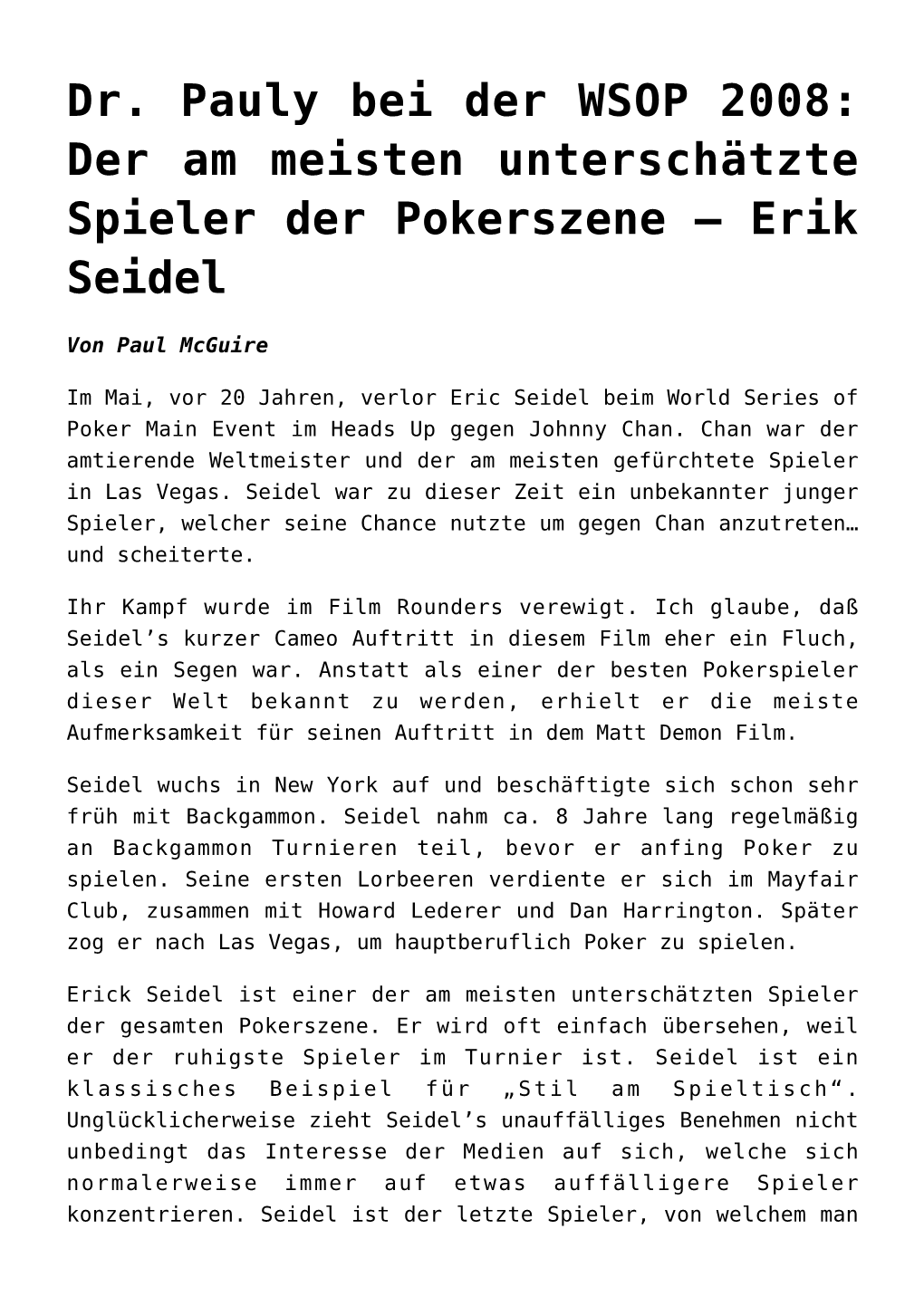 Dr. Pauly Bei Der WSOP 2008: Der Am Meisten Unterschätzte Spieler Der Pokerszene – Erik Seidel