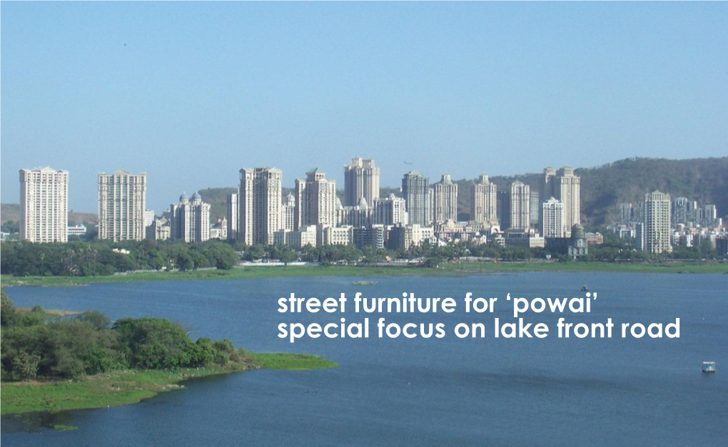 Street Furniture for 'Powai' Special Focus on Lake Front Road
