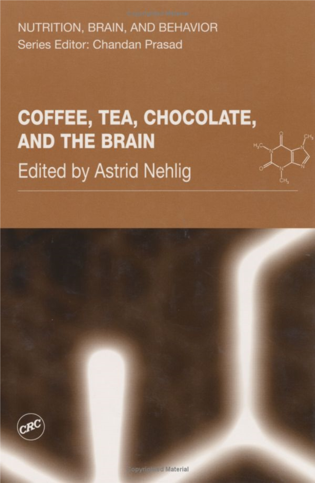 Coffee, Tea, Chocolate, and the Brain