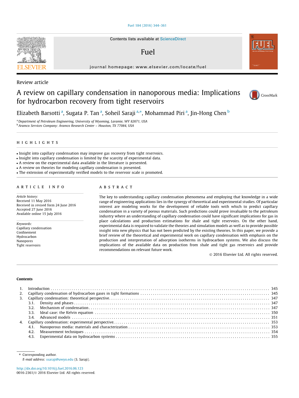 A Review on Capillary Condensation in Nanoporous Media: Implications for Hydrocarbon Recovery from Tight Reservoirs ⇑ Elizabeth Barsotti A, Sugata P