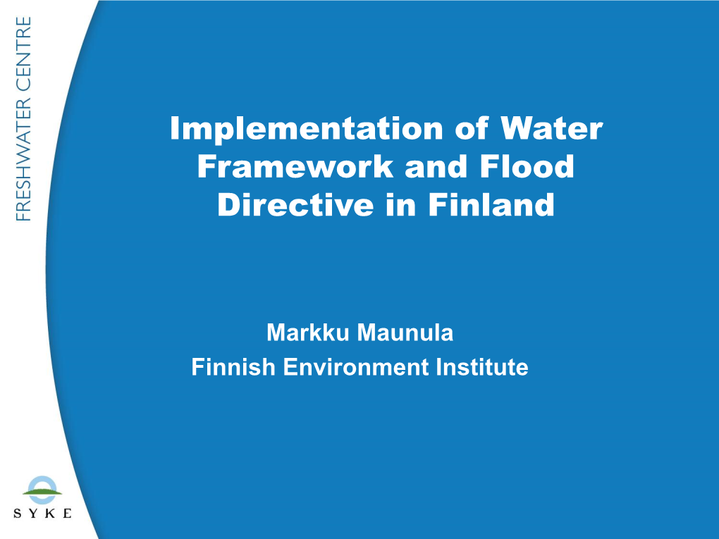 Implementation of Water Framework and Flood Directive in Finland