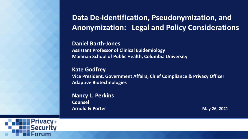 Data De-Identification, Pseudonymization, and Anonymization: Legal and Policy Considerations