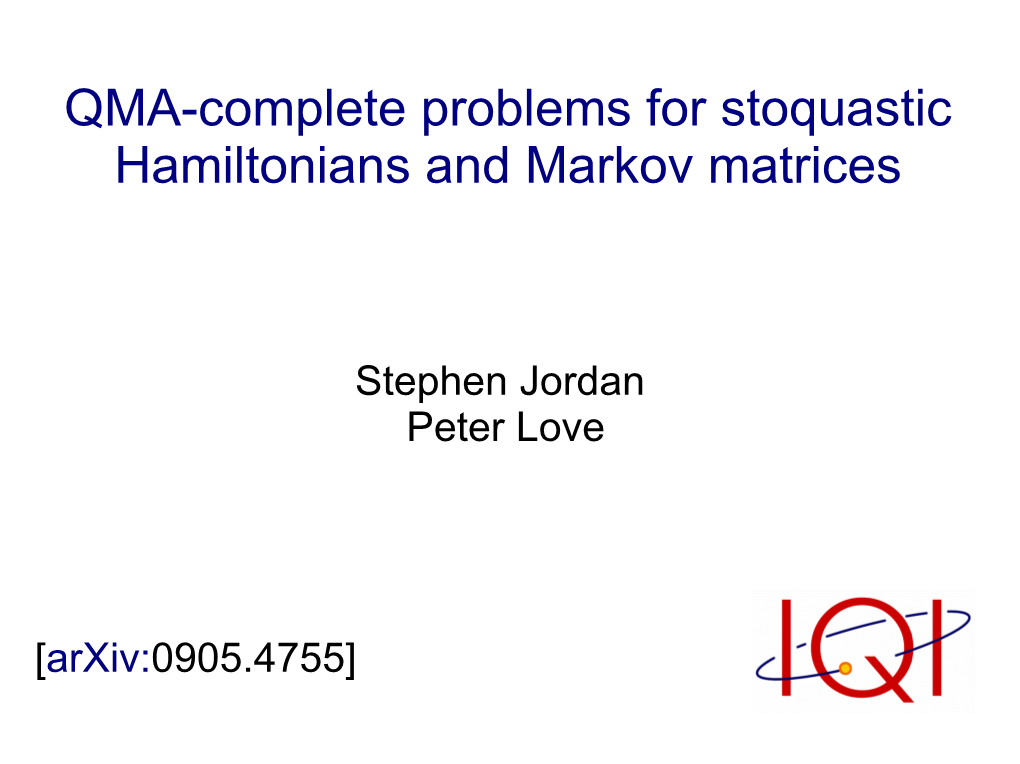 QMA-Complete Problems for Stoquastic Hamiltonians and Markov Matrices