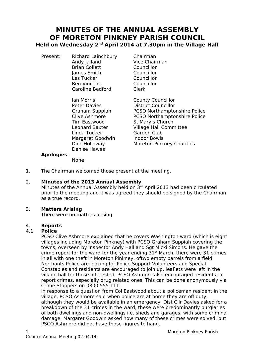 MINUTES of the ANNUAL ASSEMBLY of MORETON PINKNEY PARISH COUNCIL Held on Wednesday 2Nd April 2014 at 7.30Pm in the Village Hall