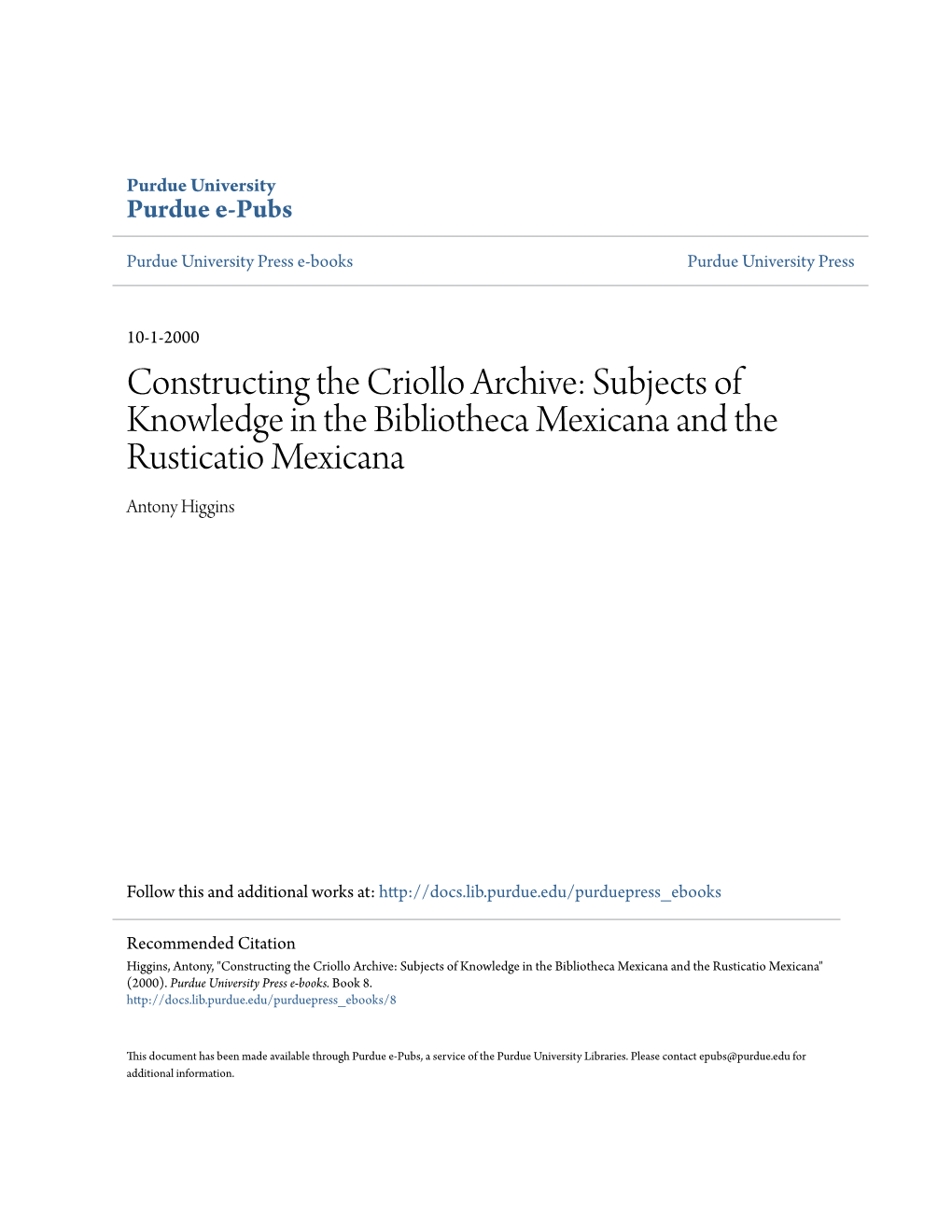 Constructing the Criollo Archive: Subjects of Knowledge in the Bibliotheca Mexicana and the Rusticatio Mexicana Antony Higgins