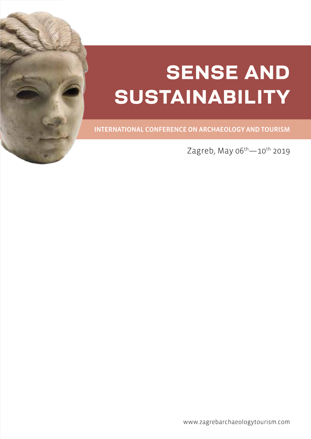 Sense and Sustainability International Conference on Archaeology and Tourism Zagreb, May, 06Th—10Th 2019