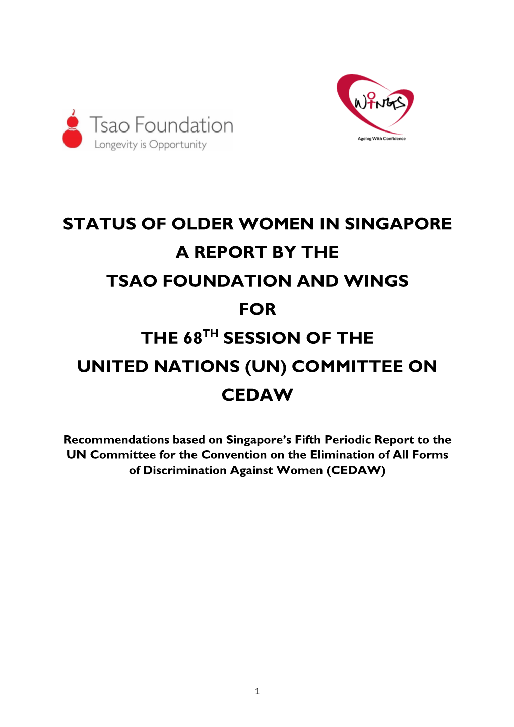 Status of Older Women in Singapore a Report by the Tsao Foundation and Wings for the 68Th Session of the United Nations (Un) Committee on Cedaw
