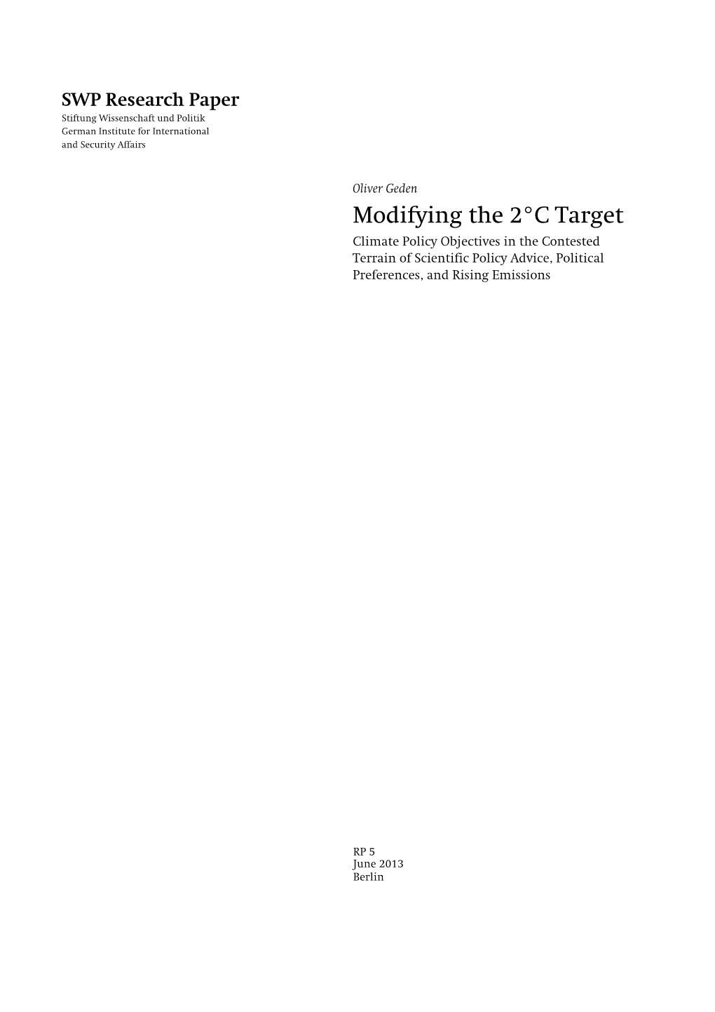 Modifying the 2°C Target: Climate Policy Objectives in the Contested Terrain of Scientific Policy Advice, Political Preferences, and Rising Emissions